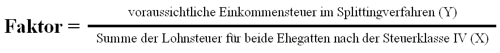 Berechnung des Faktors bei Steuerklasse 4 ab 2010